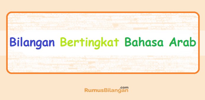 Bilangan Bertingkat Bahasa Arab